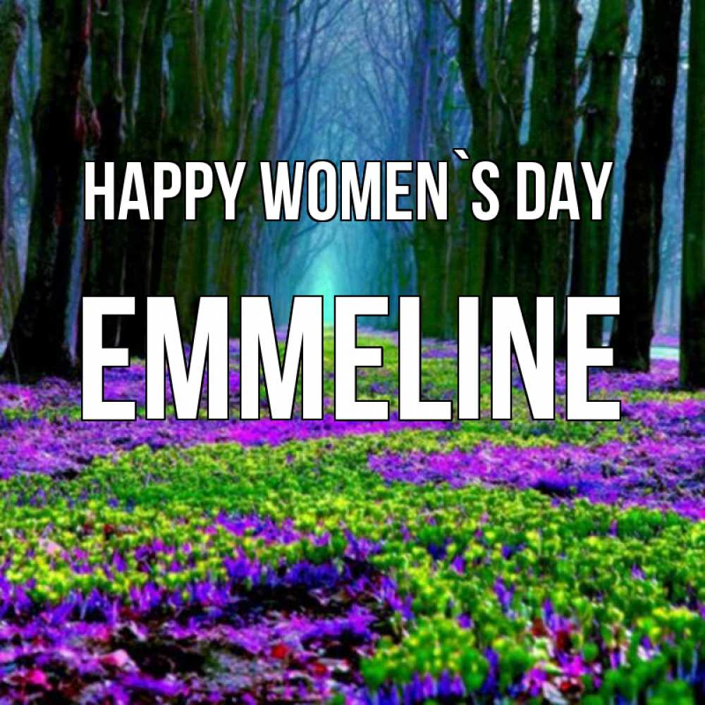 Greetings card с именем, Emmeline happy women`s day фиолетовые цветы в лесу 1 Greetings with text for free download 